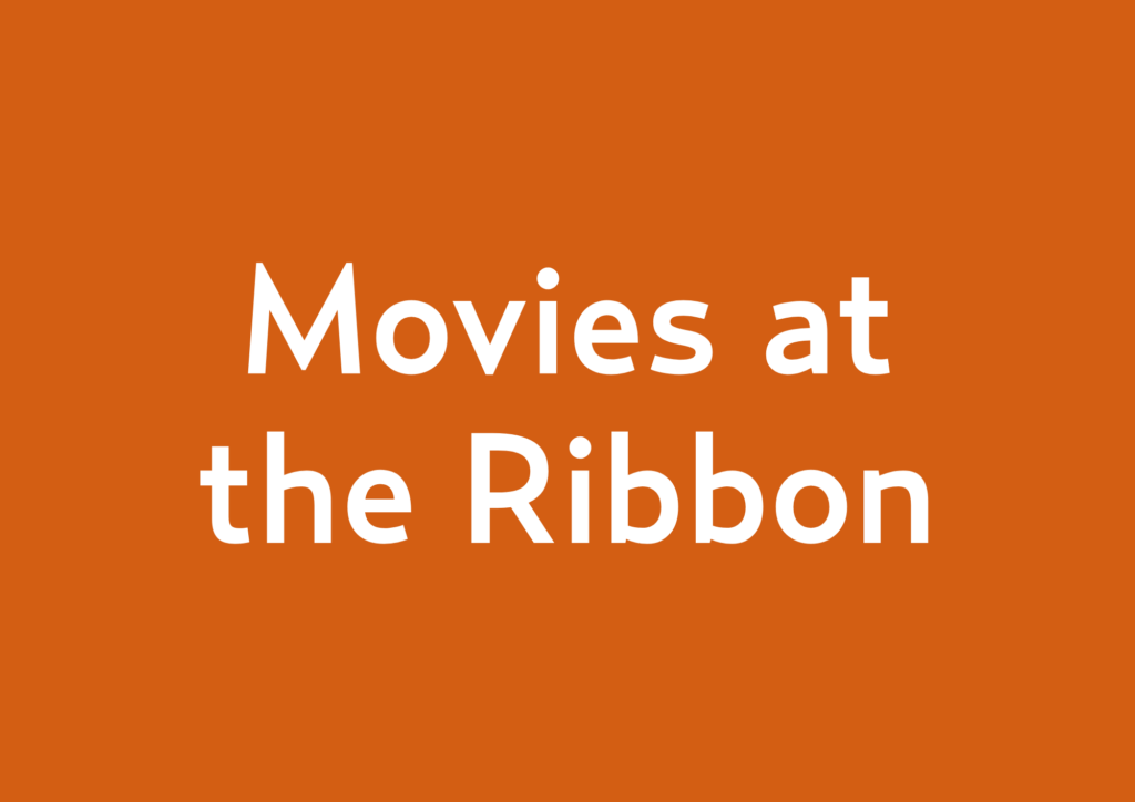 Movies at the Ribbon